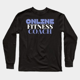 Online fitness coach Long Sleeve T-Shirt